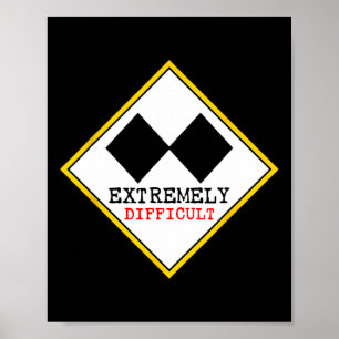 Funny Extremely Difficult Double Black Diamond Ski Poster