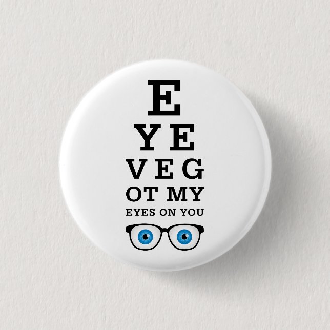 Funny Eyes On You 1 Inch Round Button (Front)