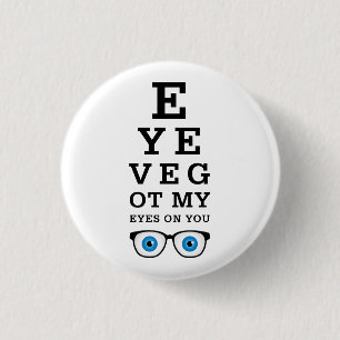 Funny Eyes On You 1 Inch Round Button