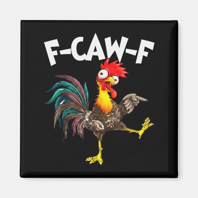 Funny F-awk-f Chicken F-caw-f Rooster Pun Retro  Magnet (Front)