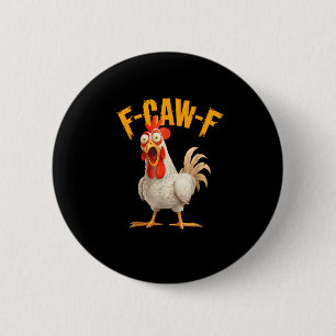 Funny F-Awk-F Chicken F-Caw-F Rooster Pun Retro Vi 2 Inch Round Button