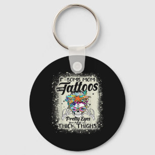 Funny F-bomb Mom With Tattoos Pretty Eyes And Thic Keychain