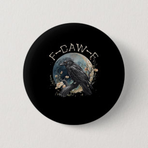 Funny F-caw-f Black Crow Fcawf Black Crow 2 Inch Round Button