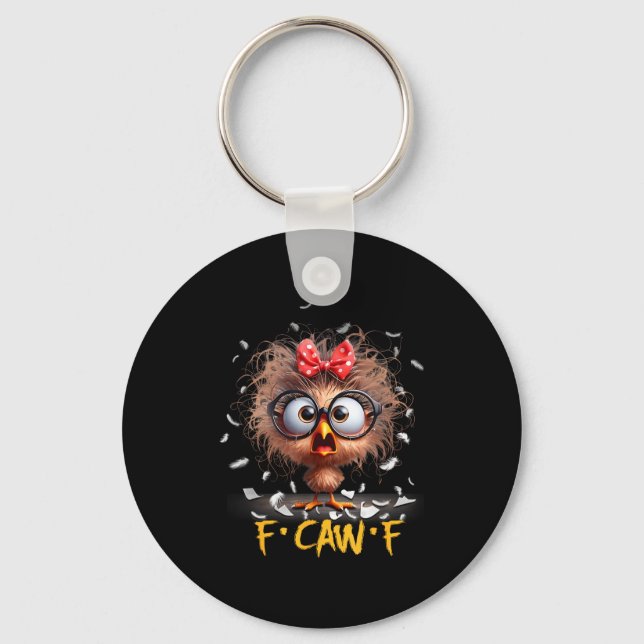 Funny F-caw-f Black Crow Fcawf Humor Quote Bird Sh Keychain (Front)