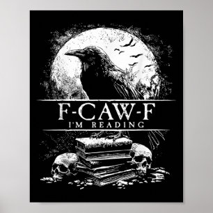 Funny F-caw-f Books Skulls Gothic  Poster