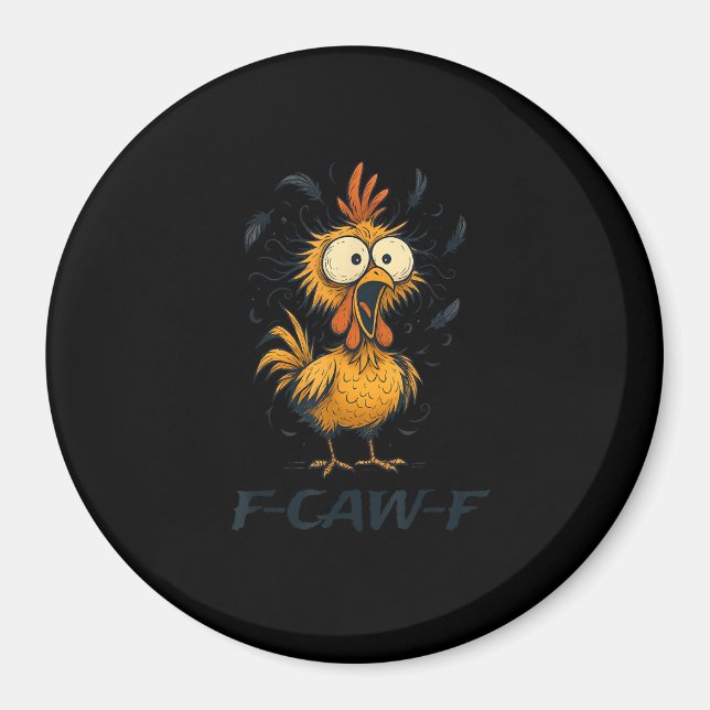 Funny F-Caw-F Chicken Bird F-Caw-F Graphic Minimal Magnet (Front)