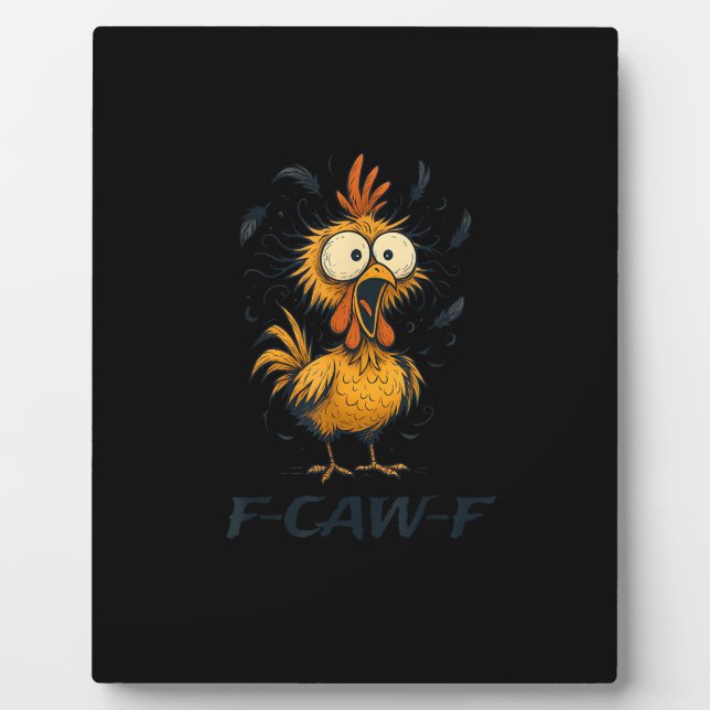 Funny F-Caw-F Chicken Bird F-Caw-F Graphic Minimal Plaque (Front)