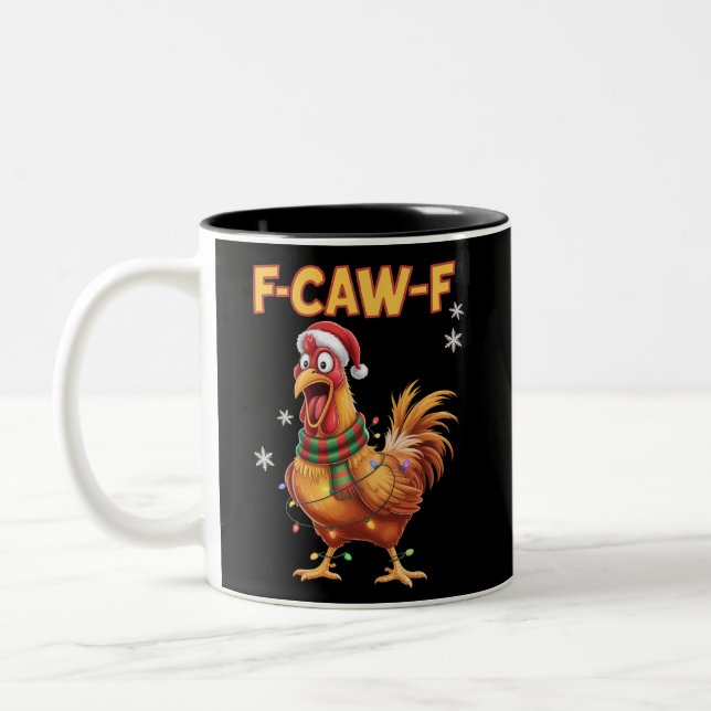 Funny F Caw F Chicken Christmas Screaming Rooster  Two-Tone Coffee Mug (Left)