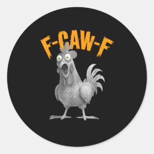 Funny F Caw F Chicken Classic Retro Style Round Sticker