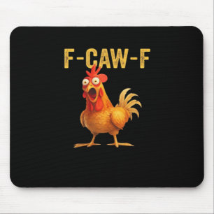 Funny F Caw F Chicken Creative Casual Design Mouse Pad