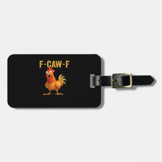 Funny F-Caw-F Chicken Creative Casual Luggage Tag