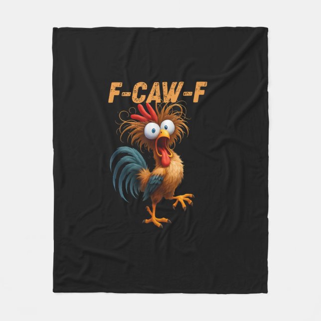 Funny F-Caw-F Chicken F-Caw-F Chicken Aesthetic Ca Fleece Blanket (Front)