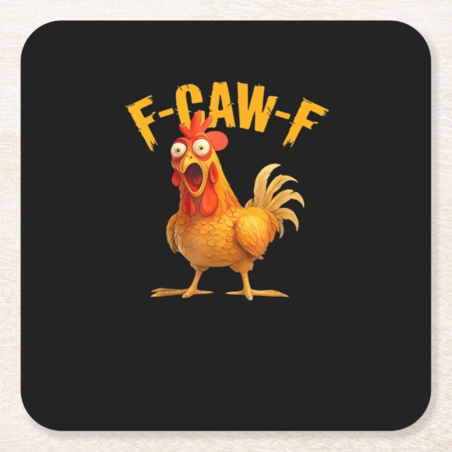 Funny F-Caw-F Chicken F-Caw-F Chicken Classic Cool Square Paper Coaster (Front)