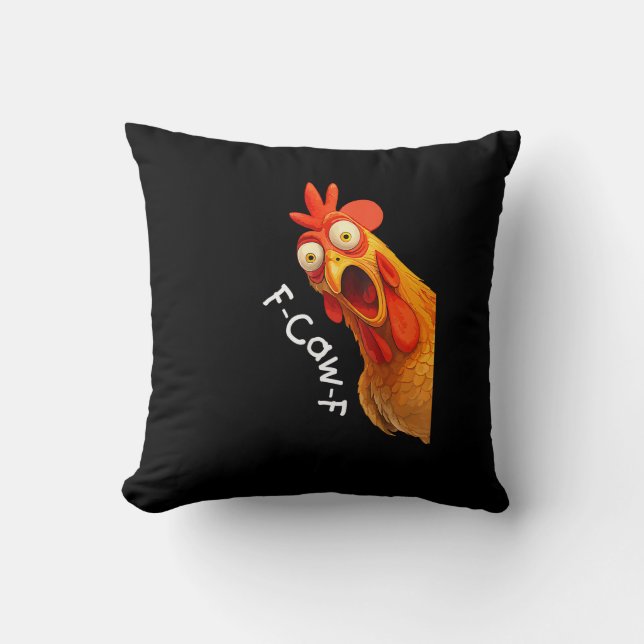 Funny F-Caw-F Chicken F-Caw-F Chicken Creative Cas Throw Pillow (Front)