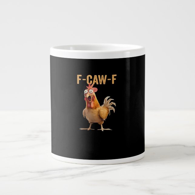 Funny F-Caw-F Chicken F-Caw-F Chicken Funny Trendy Large Coffee Mug (Front)