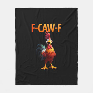 Funny F-Caw-F Chicken F-Caw-F Chicken Gothic Vinta Fleece Blanket