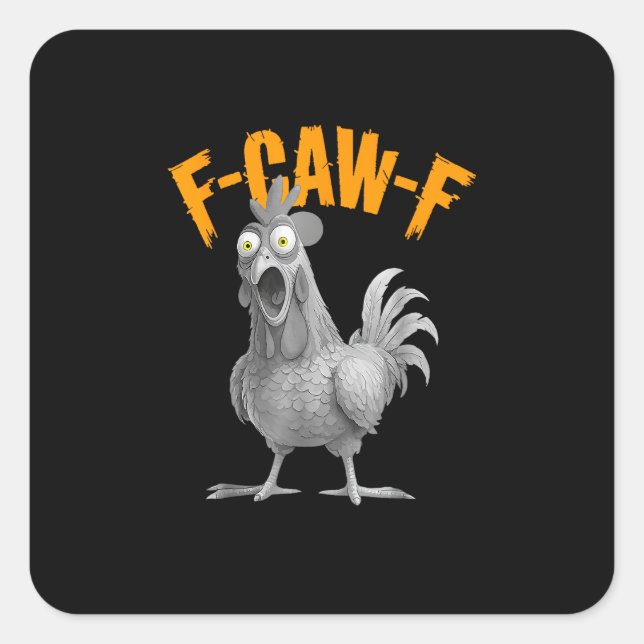 Funny F-Caw-F Chicken F-Caw-F Chicken Retro Classi Square Sticker (Front)