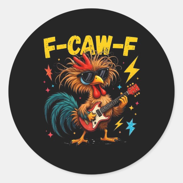 Funny F-caw-f Chicken Fcawf Chicken  Classic Round Sticker (Front)
