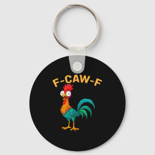 Funny F-caw-f Chicken Fcawf Chicken  Keychain