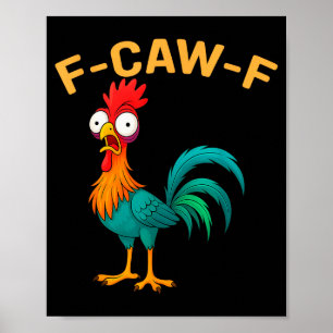 Funny F-caw-f Chicken Fcawf Chicken Poster