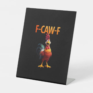 Funny F Caw F Chicken Gothic Vintage Style Pedestal Sign