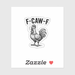 Funny F-Caw-F Chicken Graphic Sarcastic Bird