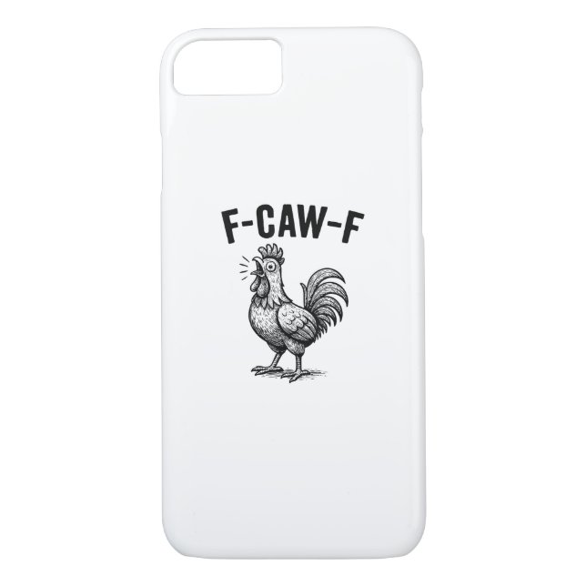 Funny F-Caw-F Chicken Graphic Sarcastic Bird Case-Mate iPhone Case (Back)