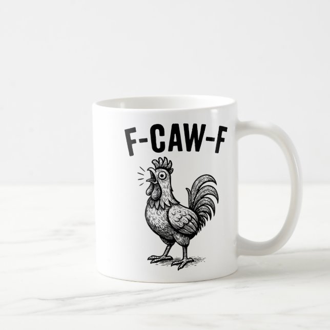 Funny F-caw-f Chicken Graphic Sarcastic Bird  Coffee Mug (Right)