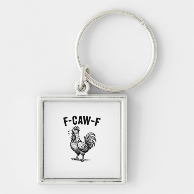 Funny F-Caw-F Chicken Graphic Sarcastic Bird Keychain (Front)