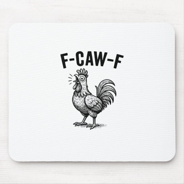 Funny F-Caw-F Chicken Graphic Sarcastic Bird Mouse Pad (Front)