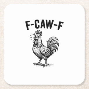 Funny F-Caw-F Chicken Graphic Sarcastic Bird Square Paper Coaster