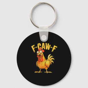 Funny F-Caw-F Chicken – Hilarious Crow Graphic Hum Keychain