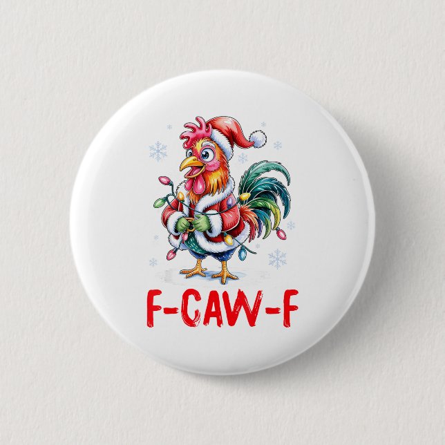 Funny F-caw-f Chicken Humor Santa Rooster Christma 2 Inch Round Button (Front)