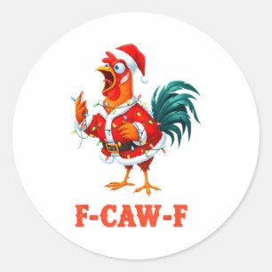 Funny F-caw-f Chicken Humor Santa Rooster Christma Classic Round Sticker