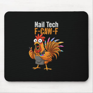Funny F-caw-f Chicken Nail Tech Thanksgiving Turke Mouse Pad
