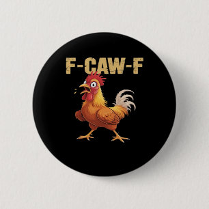 Funny F-Caw-F Chicken Retro Style 2 Inch Round Button
