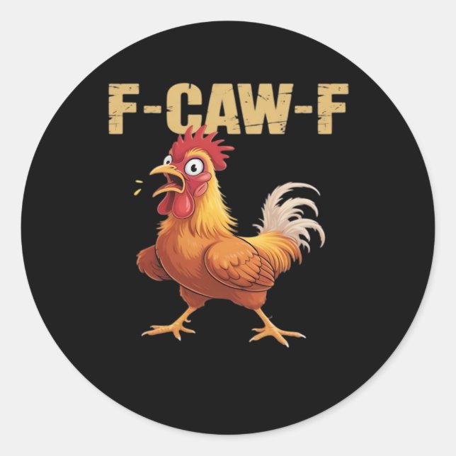 Funny F Caw F Chicken Retro Style Design Classic Round Sticker (Front)
