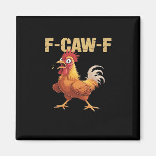 Funny F-Caw-F Chicken Retro Style Magnet