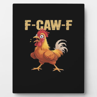 Funny F-Caw-F Chicken Retro Style Plaque