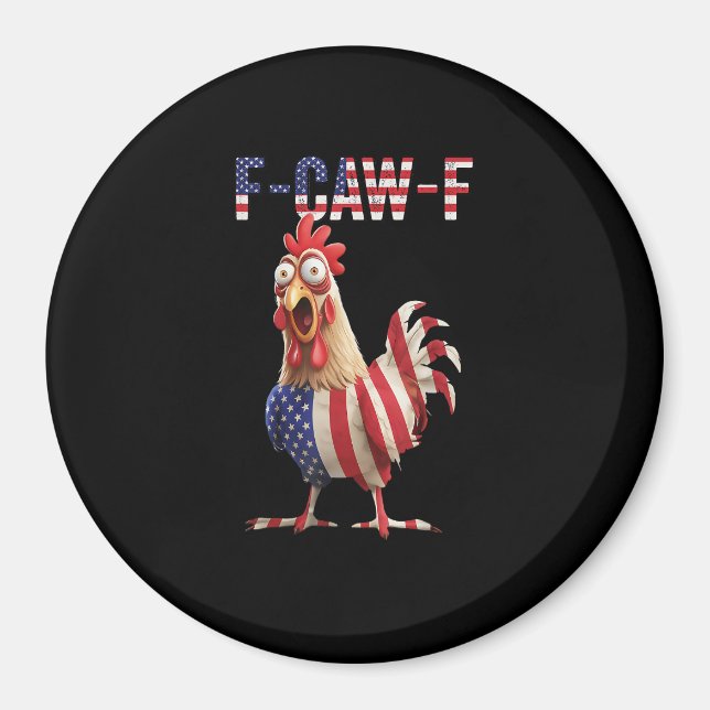 Funny F-Caw-F Chicken USA Flag F-Caw-F American Ch Magnet (Front)