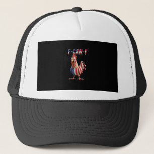 Funny F-Caw-F Chicken USA Flag F-Caw-F American Ch Trucker Hat