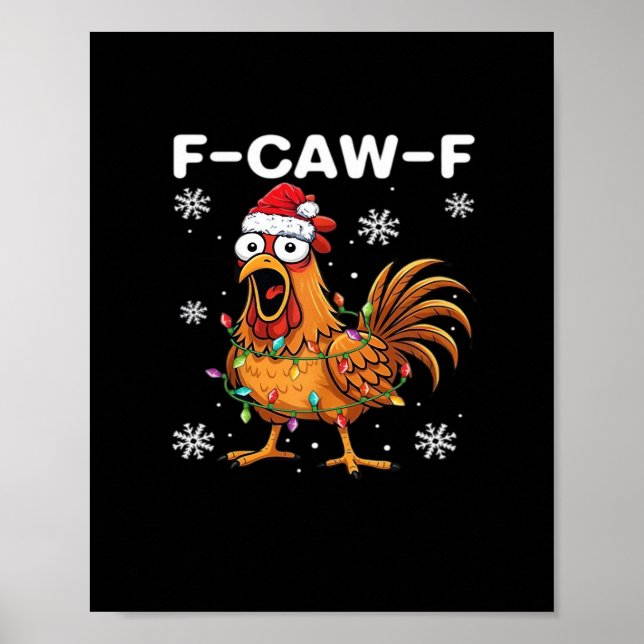 Funny F-Caw-F Christmas Chicken Classic Poster (Front)
