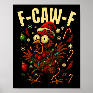 Funny F-caw-f Christmas Chicken Xmas Lights Santa Poster