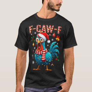 Funny F-caw-f Christmas Chicken Xmas Lights Santa  T-Shirt