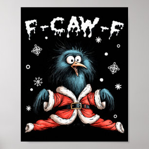 Funny F-caw-f Christmas Crow Santa Xmas Light Blac Poster