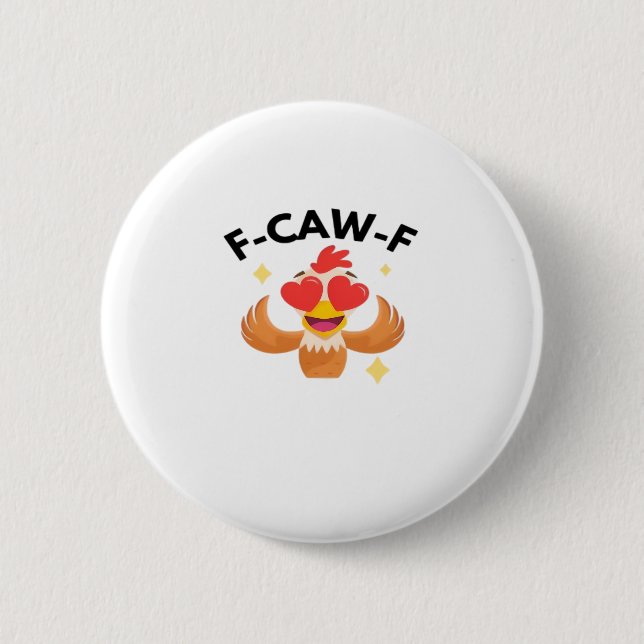 Funny F-Caw-F Classic 2 Inch Round Button (Front)