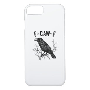 Funny F-Caw-F Crow Bird Raven Men Women Case-Mate iPhone Case