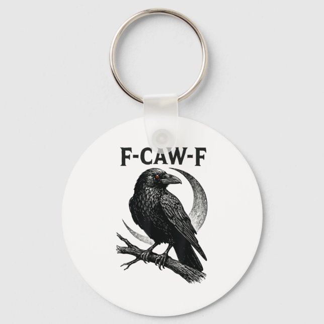 Funny F Caw F Crow  Keychain (Front)