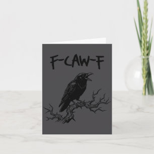 Funny F Caw F Crow Raven Pun Card