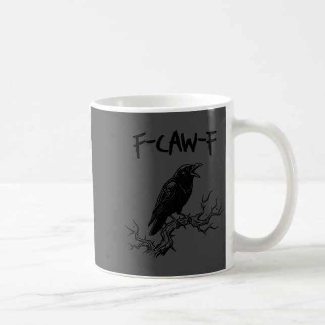 Funny F Caw F Crow Raven Pun  Coffee Mug (Right)